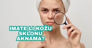 Imate li kožu sklonu aknama?